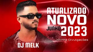 DJ MELK - 2023/JUNHO FORROZIN DE SÃO JOÃO, REPERTÓRIO NOVO ATUALIZADO [ Jotinha Divulgações.