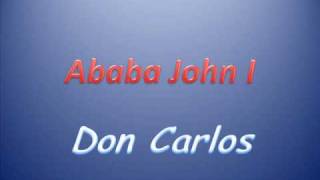 Don Carlos - Ababa John I (Real Rock Riddim)