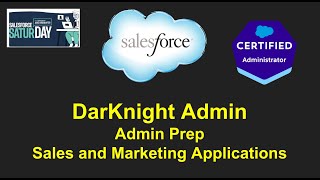 MKE Salesforce Saturday - Admin Training - Sales and Marketing