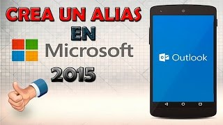 CÓMO CREAR UN ALIAS EN OUTLOOK 2015