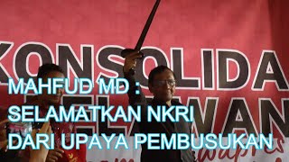 MAHFUD MD MARI KITA SELAMATKAN NKRI DARI PEMBUSUKAN