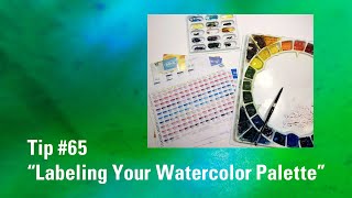 Labeling Your Watercolor Palette | Watercolor Painting Tip 65