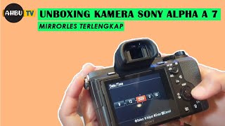 UNBOXING KAMERA SONY ALPHA A 7 II MIRRORLES  TERLENGKAP @ JAKARTA PHOTOGRAPHY CENTER JPC KEMANG