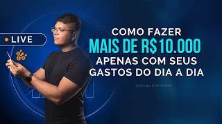 COMO FAZER R$10.000 DE RENDA EXTRA COM SEUS GASTOS DO DIA A DIA