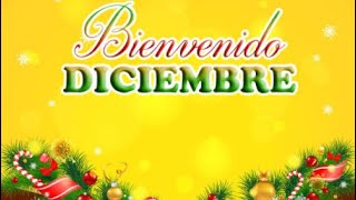 BIENVENIDO DICIEMBRE