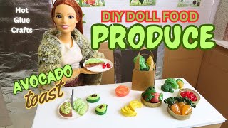 DIY DOLL FOOD- Hot Glue Produce & Avocado Toast