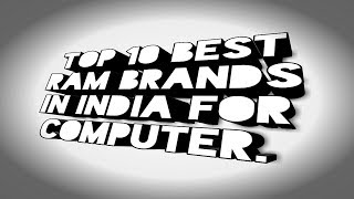 TOP 10 BEST RAM BRAND's IN INDIA FOR COMPUTER | #Perfect 10