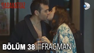 Sadakatsiz 38. Bölüm Fragmanı