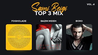 Sami Beigi - Top 3 Mix I Vol .4 ( سامی بیگی - سه تا از بهترین آهنگ ها )