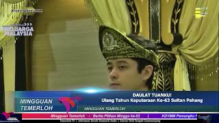 DAULAT TUANKU! Ulang Tahun Keputeraan Ke-63 Sultan Pahang.