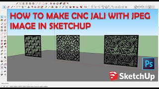 HOW TO MAKE CNC JALI WITH JPEG IMAGE IN SKETCHUP