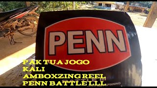 PAK TUA JOGO KALI AMBOXZING REEL PENN BATTLE III