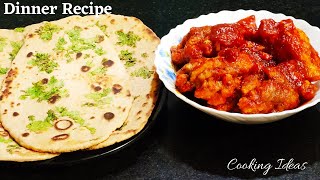 Dinner Recipes || Dinner Combo 1|| #WheatNaan || #SaucyChicken ||Spicy Chicken Recipe| #CookingIdeas