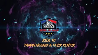 RIDE TO TAMAN NEGARA KELANTAN & TASIK KENYIR (PART AKHIR)  | 𝐑𝐈𝐃𝐄𝐑 𝐉𝐀𝐋𝐀𝐍𝐀𝐍