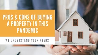 Pros & Cons Of Buying A Property In This Pandemic...