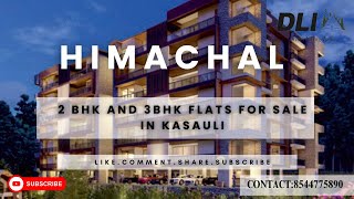 Stunning 2BHK & 3BHK Flats for Sale in Himachal Kasauli | Your Dream Home Awaits!