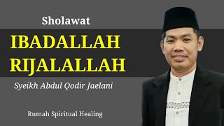 IBADALLAH | SYEIKH ABDUL QADIR JAILANI