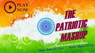 The Patriotic Mashup - Ranjan Jha Rapping SID Sam & Suraj | Music by Girish Krishnan | Full Audio