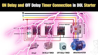 ON Delay and OFF Delay Timer Connection in DOL Starter - Explained!