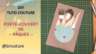 027 - Tuto Facile Couture pour Débutant : Coudre un porte couverts en forme d'oeuf pour Pâques