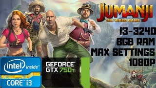 JUMANJI | Max Settings Gameplay Benchmark | i3-3240 | GTX 750 Ti | 8GB RAM PC HD | 1080p