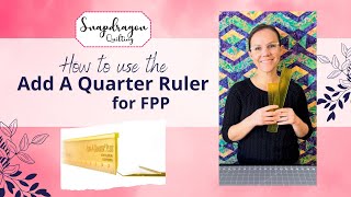 How to use the Add A Quarter Ruler for Quilting & Foundation Paper Piecing