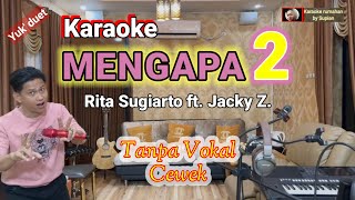 Karaoke MENGAPA 2 | Rita Sugiarto | Karaoke rumahan duet tanpa vokal cewek