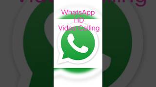 WhatsApp HD Video Calling Setting