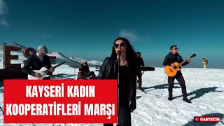 Kayseri Kadın Kooperatifleri Marşı