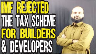 IMF Rejected The Proposal Of Tax Scheme For Builders And Developers