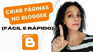 Como CRIAR PÁGINAS no BLOGGER [PASSO A PASSO]#VÍDEO 4