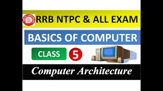 Class -5 | Architecture of Computer | Basics of Computers For All Competitive Exams (हिंदी में )