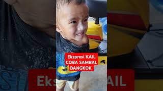 🔴 EKSPRESI KAIL COBA SAMBAL BANGKOK 🔴 #youtubeshorts #shorts