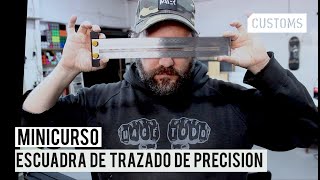 Escuadra de trazado de precisión | MINICURSO | CUSTOMS