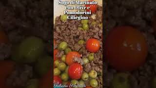 Sugo di Macinato con Olive e Pomodorini Ciliegino 🍅🫒