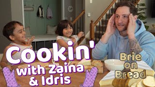 Cookin with Zaina and Idris Brie On Bread