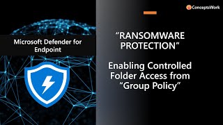 Ransomware Protection | Enable Controlled Folder Access from Group Policy Object |Microsoft Defender