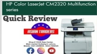 HP Color Laserjet CM 2320nf Photocopier Printer Scanner and faxer Quick Review By Asian Traders