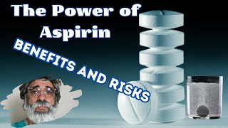 The Power of Aspirin: Benefits and Risks