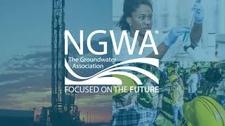 National Ground Water Association │Focused On The Future