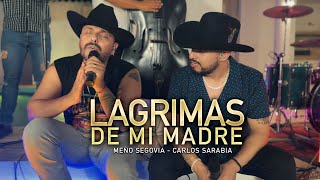 Lagrimas de mi madre - Meño Segovia - Carlos Sarabia