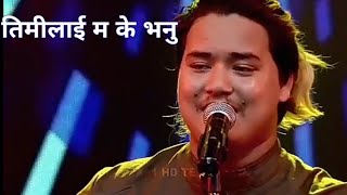 Timilai ma ke bhanu || Prabin bedwal || Nepal idol season 3 ||