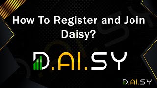 How To Register and Join Daisy