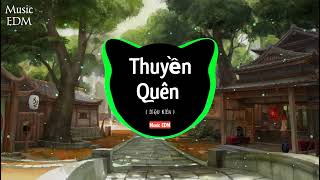 Thuyền Quên - Diệu Kiên ( Music EDM ) || Nhạc Trẻ EDM Remix Gây Nghiện Hay Nhất 2022