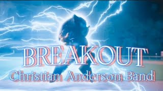 BREAKOUT - Christian Anderson Band || AMV || Sonic The Hedgehog