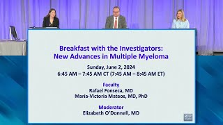 Breakfast with the Investigators: New Advances in Multiple Myeloma