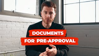 What Documents do You Need for a Mortgage Pre-Approval?