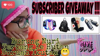 SUBSCRIBER GIVEAWAY🔔🔔 (closed)BURUAN IKUTAN - HADIAH UTAMA IALAH SMARTWATCH, dll.