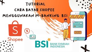 Cara Bayar Transaksi di Shopee Menggunakan M Banking Bank BSI