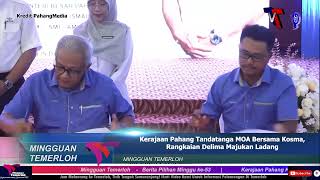 Kerajaan Pahang Tandatanga MOA Bersama Kosma, Rangkaian Delima Majukan Ladang